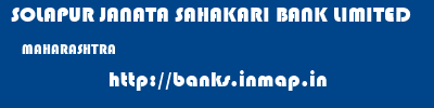 SOLAPUR JANATA SAHAKARI BANK LIMITED  MAHARASHTRA     banks information 